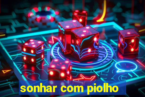 sonhar com piolho